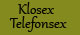Klosex Telefonsex